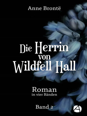 cover image of Die Herrin von Wildfell Hall. Band 2